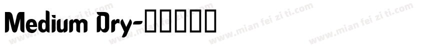 Medium Dry字体转换